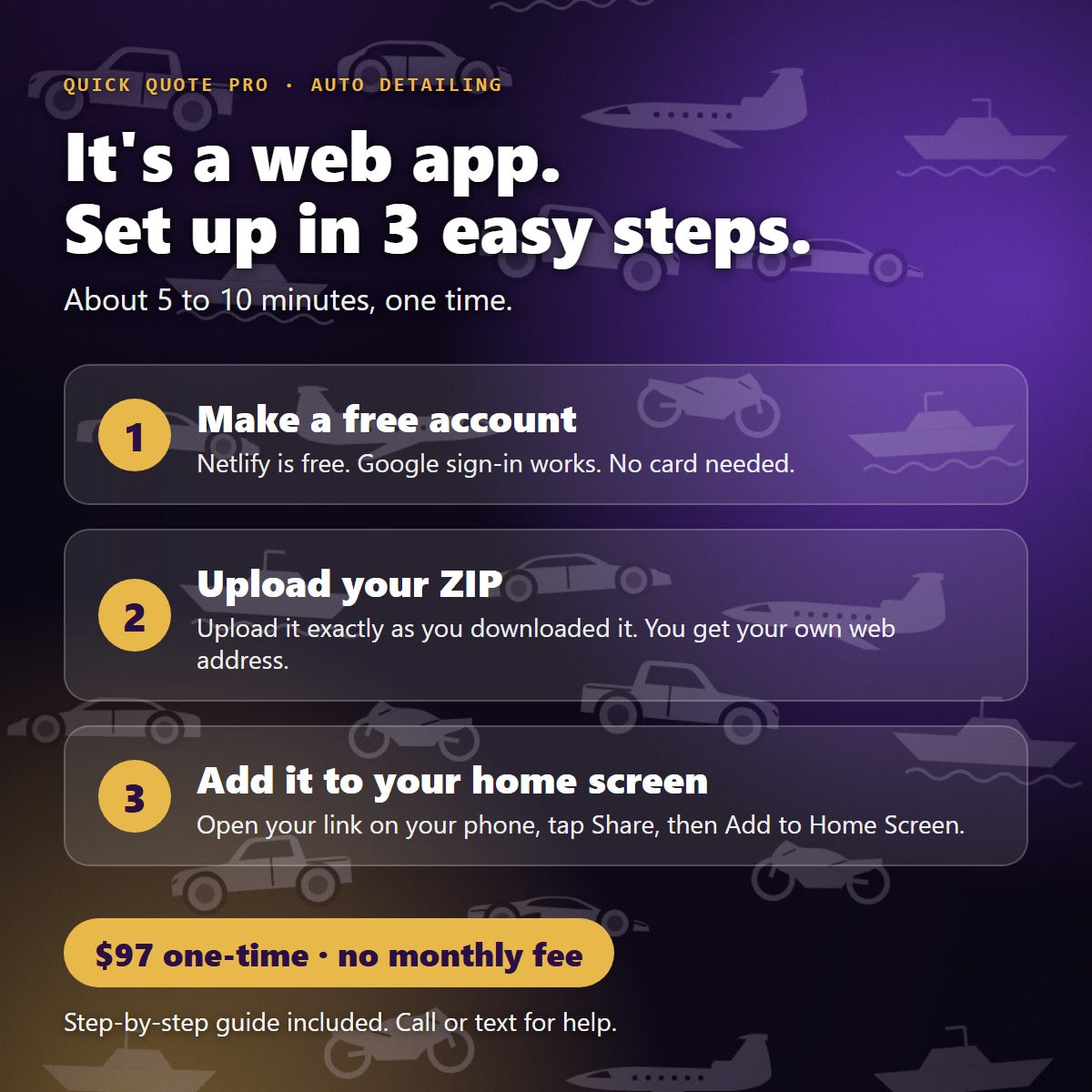 Quick Quote Pro for Auto Detailing is a web app: set up in 3 easy steps, $97 one-time