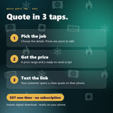 Quick Quote Pro in 3 taps: pick the job, get the price, text the link