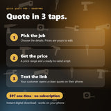Quick Quote Pro in 3 taps: pick the job, get the price, text the link