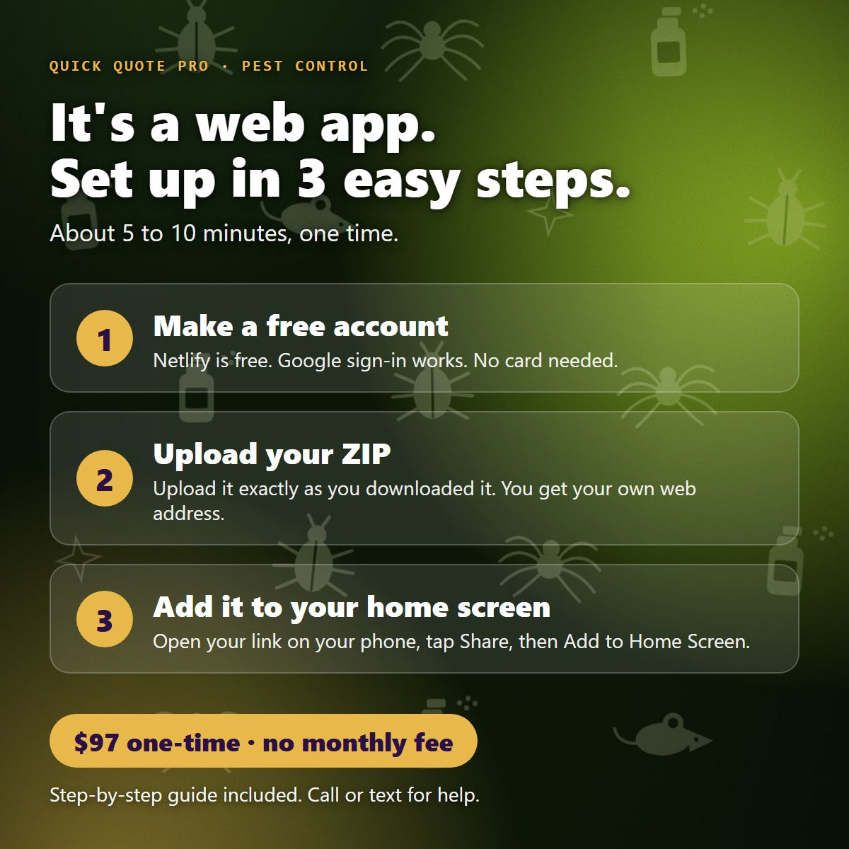 Quick Quote Pro for Pest Control is a web app: set up in 3 easy steps, $97 one-time